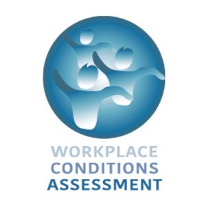 Workplace Condition Assessment (WCA)